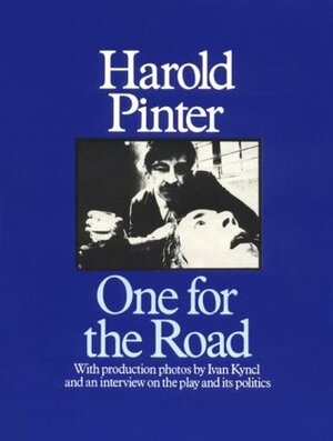 One For The Road by Harold Pinter