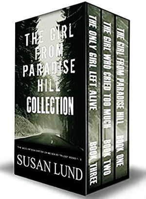 The Girl From Paradise Hill Collection (McClintock Carter #1 - 3) by Susan Lund