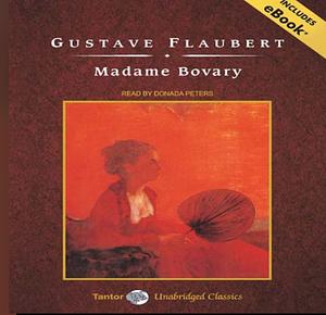 Madame Bovary: Includes Ebook by Donada Peters, Gustave Flaubert
