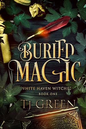 Buried Magic by T.J. Green