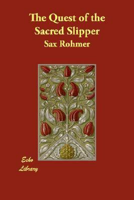 The Quest of the Sacred Slipper by Sax Rohmer