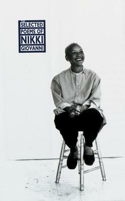 The Selected Poems of Nikki Giovanni by Nikki Giovanni