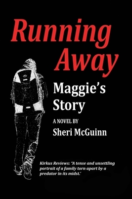 Running Away: Maggie's Story by Sheri McGuinn