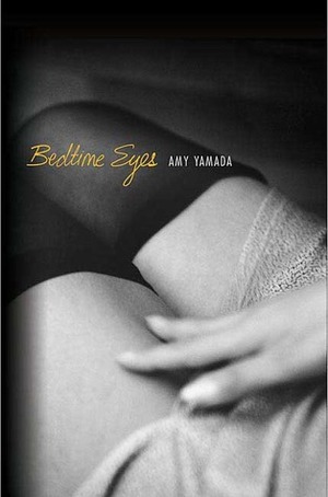 Bedtime Eyes by Amy Yamada
