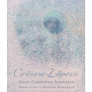 Crăiasa-Zăpezii by Naomi C. Lewis, Hans Christian Andersen, Christian Birmingham