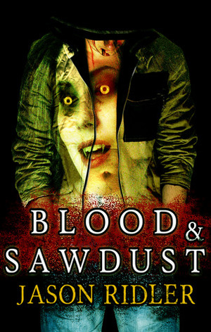 Blood & Sawdust by Jason S. Ridler
