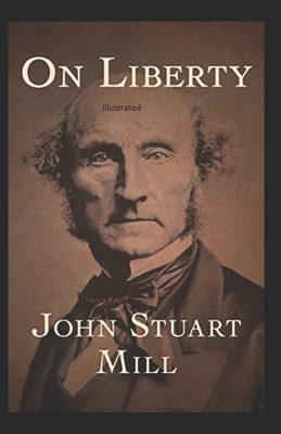 On Liberty (illustrated) by John Stuart Mill