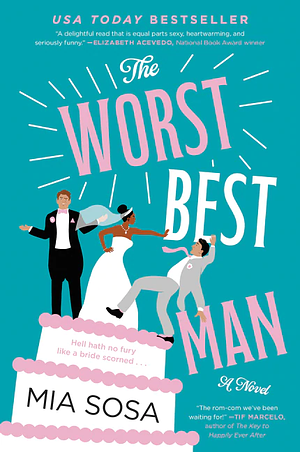 The Worst Best Man by Mia Sosa