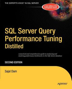 SQL Server Query Performance Tuning Distilled by Sajal Dam