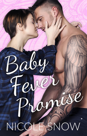 Baby Fever Promise by Nicole Snow