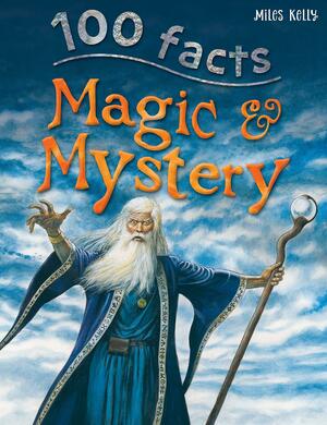 100 Facts on Magic and Mystery by Carey Scott