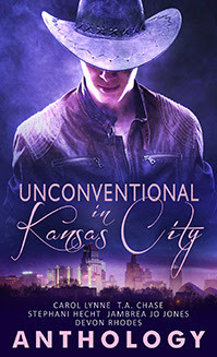 Unconventional in Kansas City Anthology by Jambrea Jo Jones, Devon Rhodes, Stephani Hecht, T.A. Chase, Carol Lynne