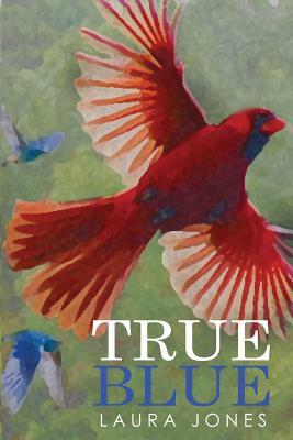 True Blue by Laura Jones