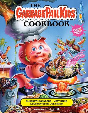 The Garbage Pail Kids Cookbook by Matt Stine, Elisabeth Weinberg