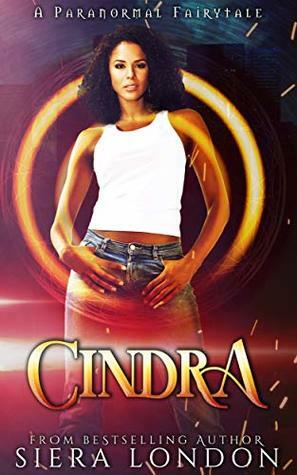 Cindra: A Paranormal Fairytale (Kelvinian Warriors) by Siera London