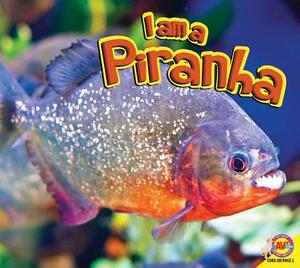 I Am a Piranha by John Willis