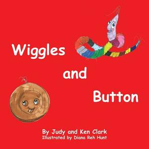 Wiggles and Button by Judy Clark, Ken Clark