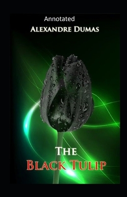 The Black Tulip- Original(Annotated) by Alexandre Dumas