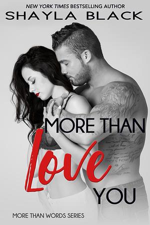 More Than Love You by Shayla Black