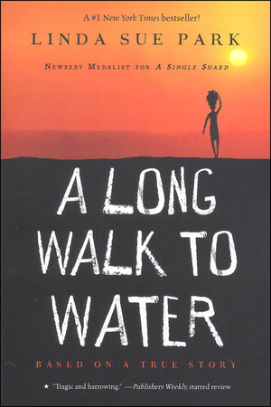 A Long Walk to Water: Based on a True Story by Linda Sue Park