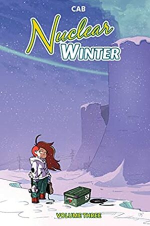 Nuclear Winter Vol. 3 by Caroline Breault