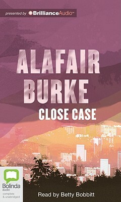 Close Case by Alafair Burke
