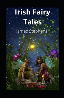 Irish Fairy Tales illustrated by James Stephens