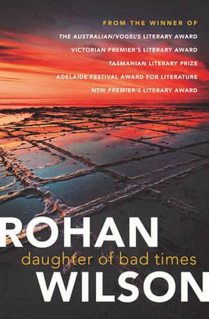 Daughter of Bad Times by Rohan Wilson