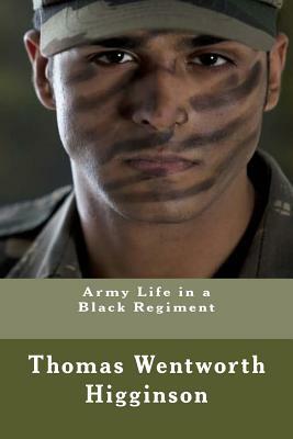 Army Life in a Black Regiment by Thomas Wentworth Higginson