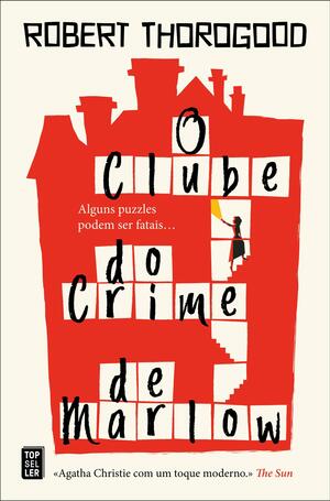 O Clube do Crime de Marlow by Robert Thorogood