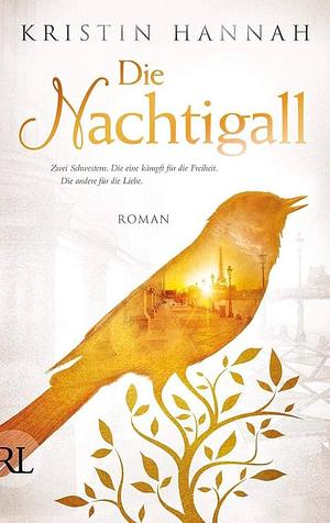 Die Nachtigall by Kristin Hannah