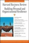 Harvard Business Review on Building Personal and Organizational Resilience by Ronald A. Heifetz, Harvard Business Review, Warren G. Bennis