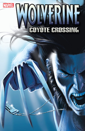 Wolverine Vol. 2: Coyote Crossing by Greg Rucka