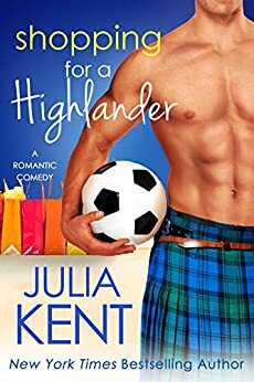 Shopping for a Highlander by Julia Kent