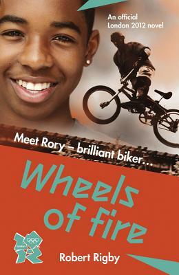 Wheels of Fire by Robert Rigby