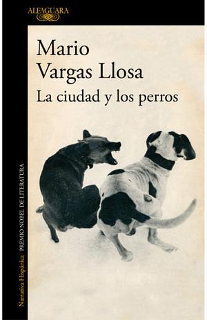 La Ciudad Y Los Perros by Mario Vargas Llosa