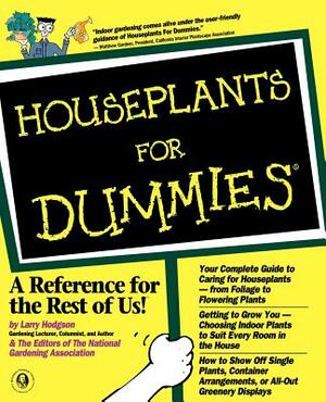Houseplants for Dummies by Larry Hodgson, National Gardening Association