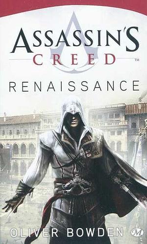 Assassin's Creed : Renaissance by Oliver Bowden