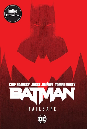 Batman Vol. 1: Failsafe (Indigo Exclusive Edition) by Tomeu Morey, Chip Zdarsky, Jorge Jiménez