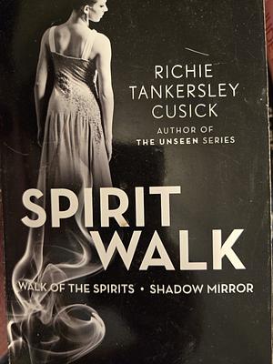 Spirit Walk by Richie Tankersley Cusick