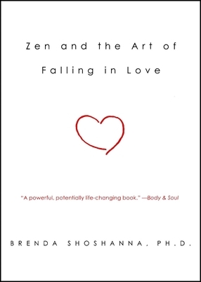 Zen and the Art of Falling in Love by Brenda Shoshanna