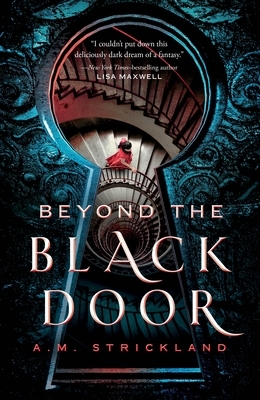 Beyond the Black Door by A.M. Strickland
