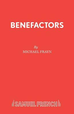 Benefactors by Michael Frayn