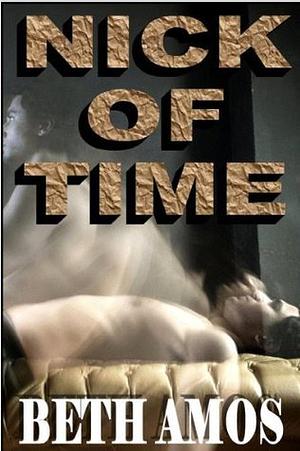 Nick of Time by Beth Amos