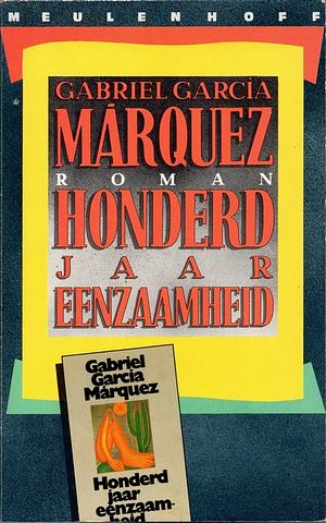 Honderd jaar eenzaamheid by Gabriel García Márquez