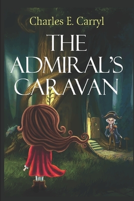 The Admiral's Caravan by Charles E. Carryl