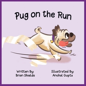 Pug on the Run by Brian Shields