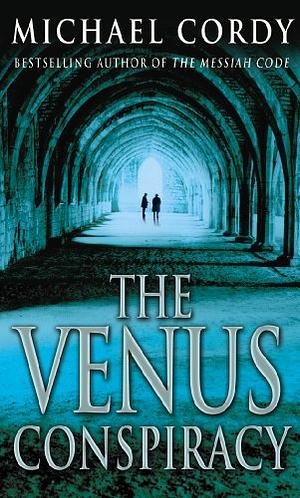 The Venus Conspiracy by Michael Cordy