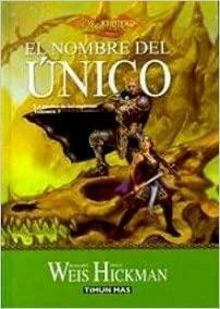 El nombre del Único by Tracy Hickman, Margaret Weis