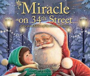 Miracle on 34th Street: A Storybook Edition of the Christmas Classic by Valentine Davies